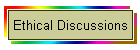 Ethical Discussions