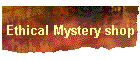 Ethical Mystery shop