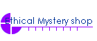 Ethical Mystery shop