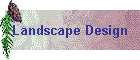 Landscape Design