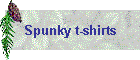 Spunky t-shirts