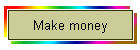 Ways to make money